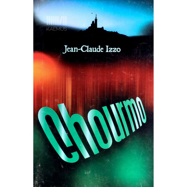 Jean-Claude Izzo - Chourmo. Triloogia 2. osa