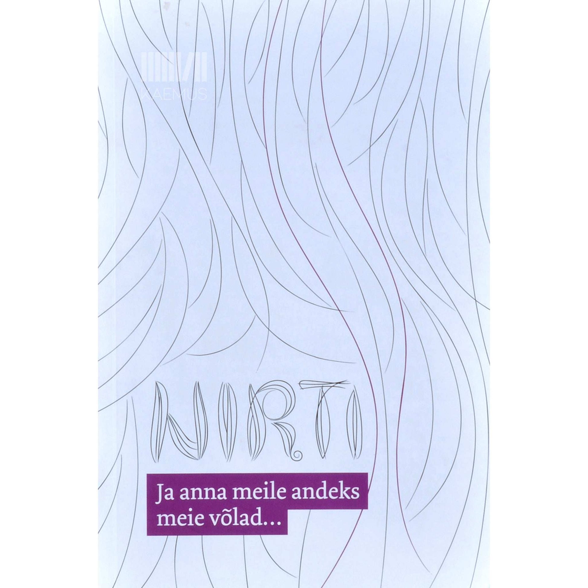 Nirti - Ja anna meile andeks meie võlad...
