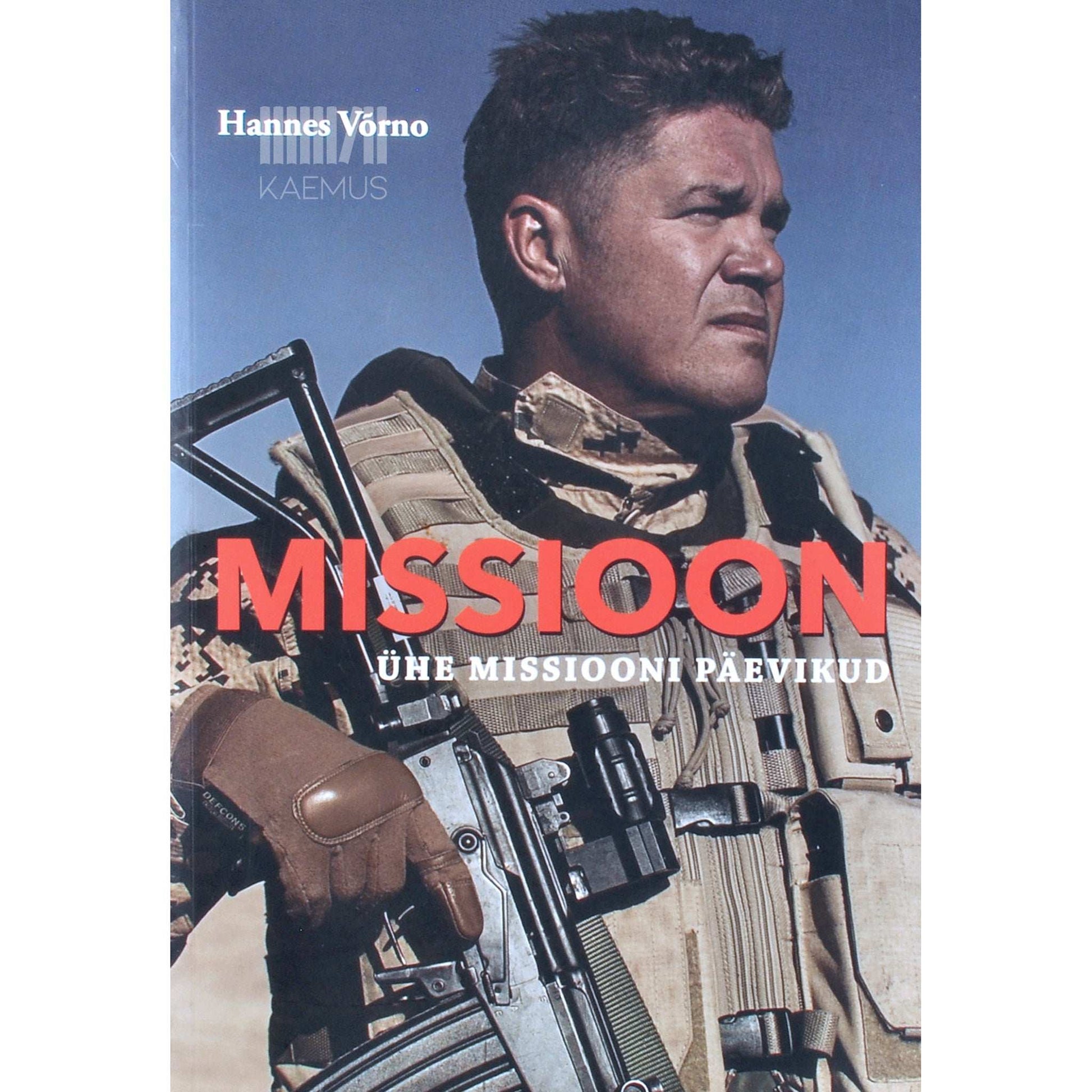 Hannes Võrno - Missioon. Ühe missiooni päevikud