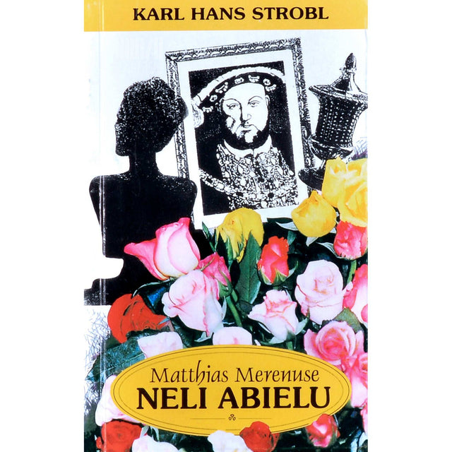 Karl Hans Strobl - Matthias Merenuse neli abielu