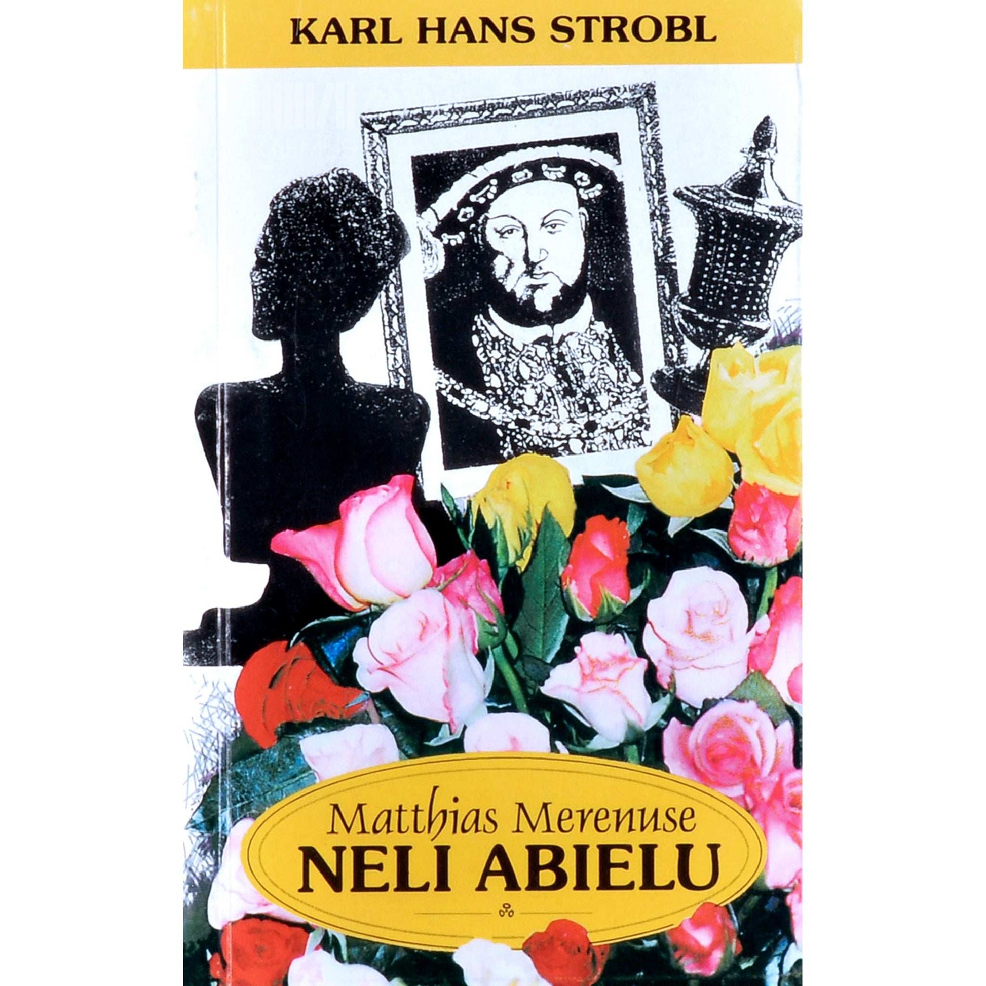 Karl Hans Strobl - Matthias Merenuse neli abielu
