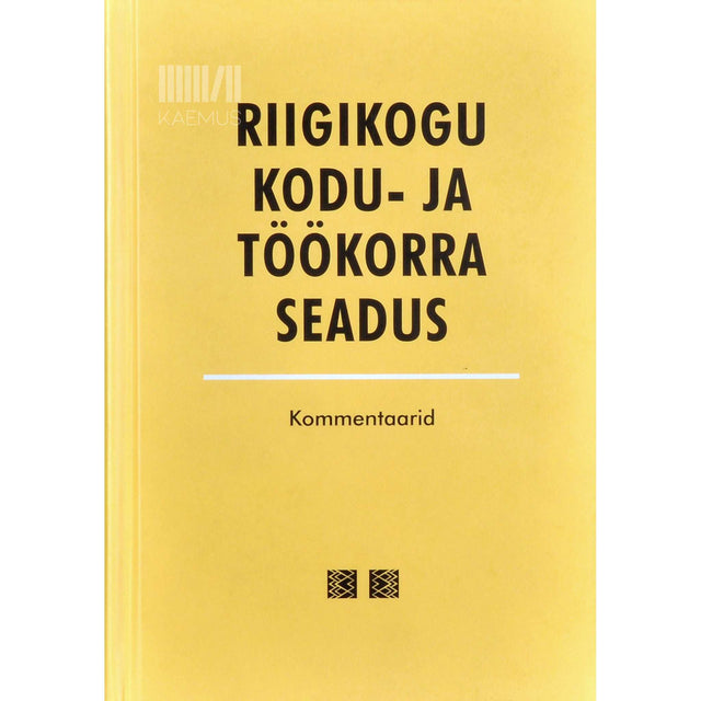 … - Riigikogu kodu- ja töökorra seadus. Kommentaarid