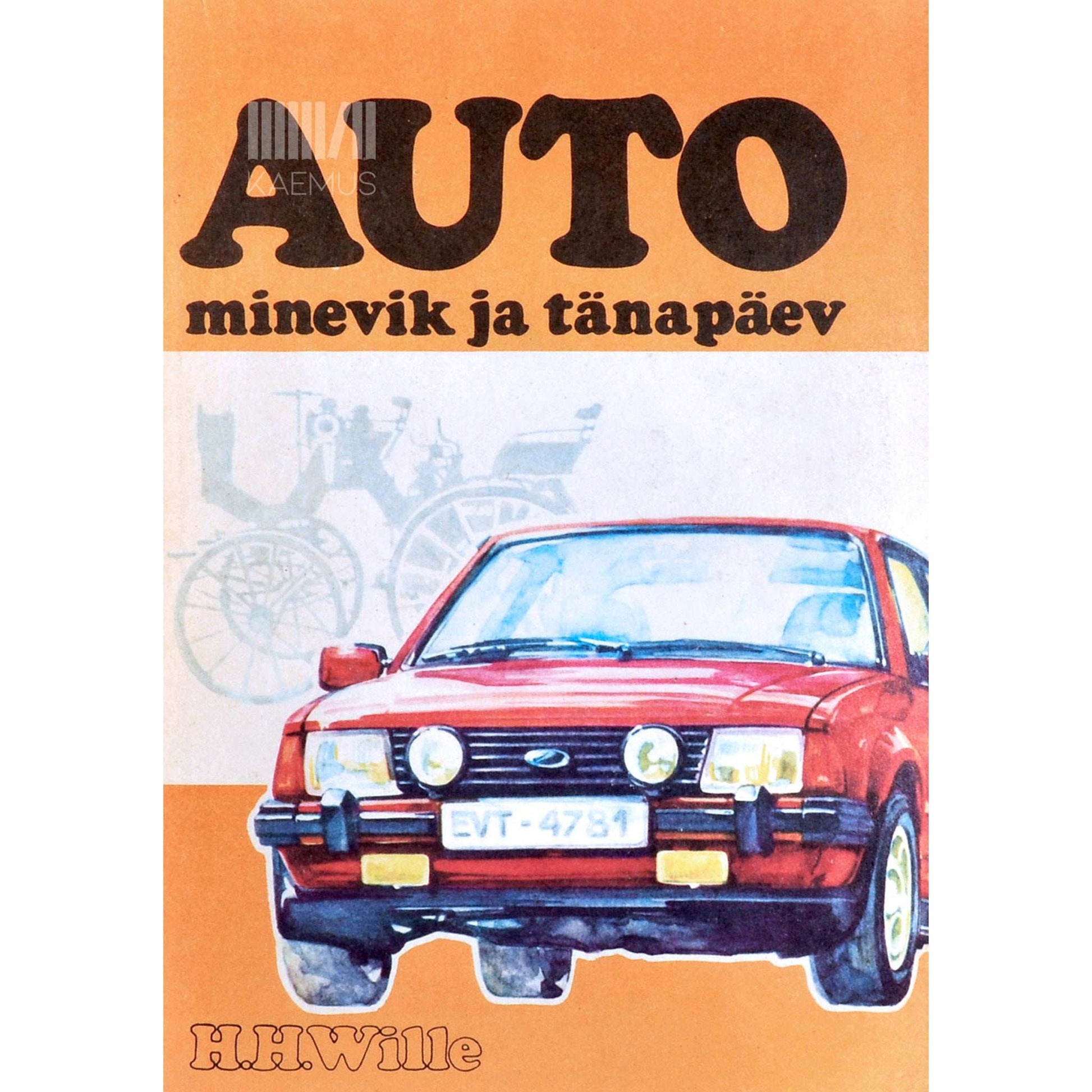 Hermann Heinz Wille - Auto minevik ja tänapäev