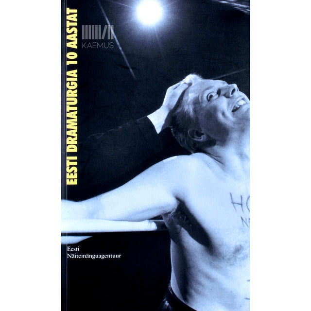... - Eesti dramaturgia 10 aastat. 1994-2004