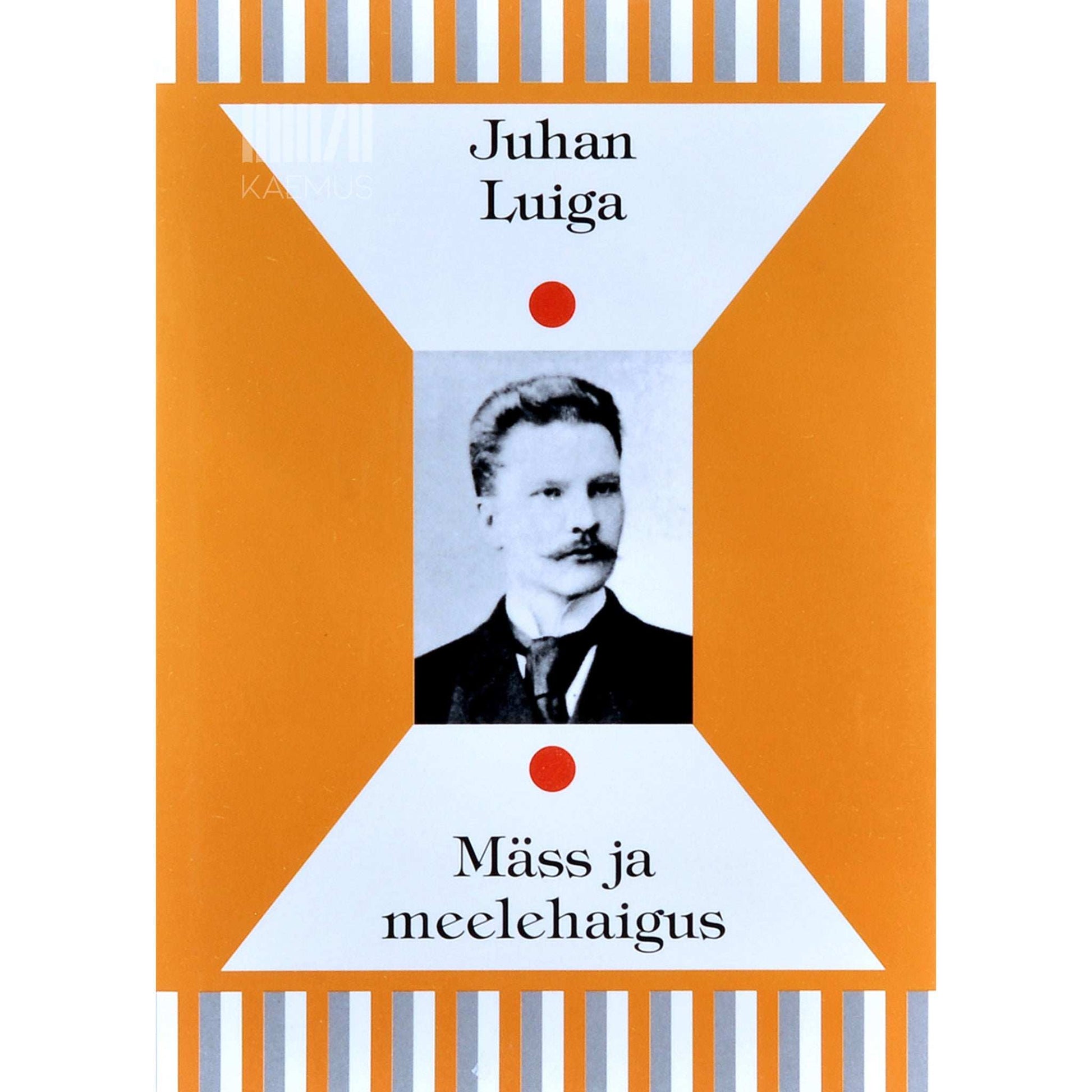 Juhan Luiga - Mäss ja meelehaigus