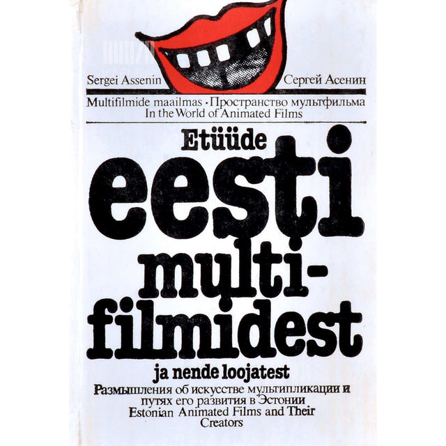 Sergei Assenin - Etüüde eesti multifilmidest ja nende loojatest