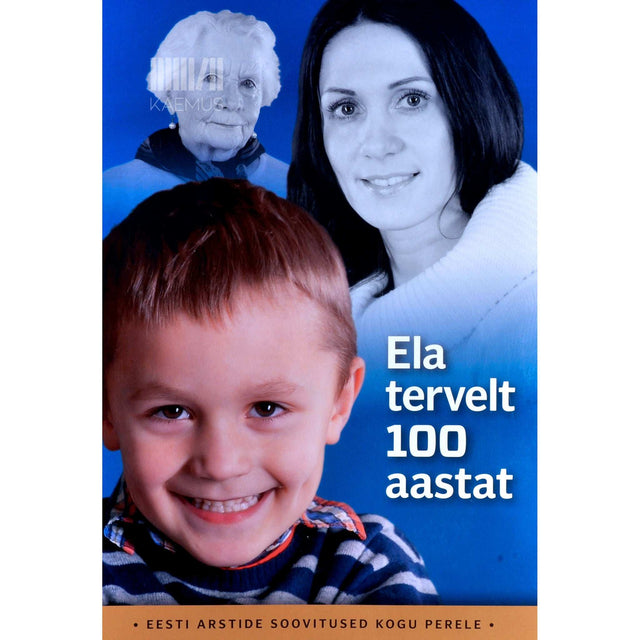 ... - Ela tervelt 100 aastat 1. osa