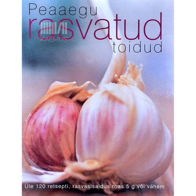 … - Peaaegu rasvatud toidud