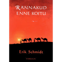 Erik Schmidt Rännakud enne koitu