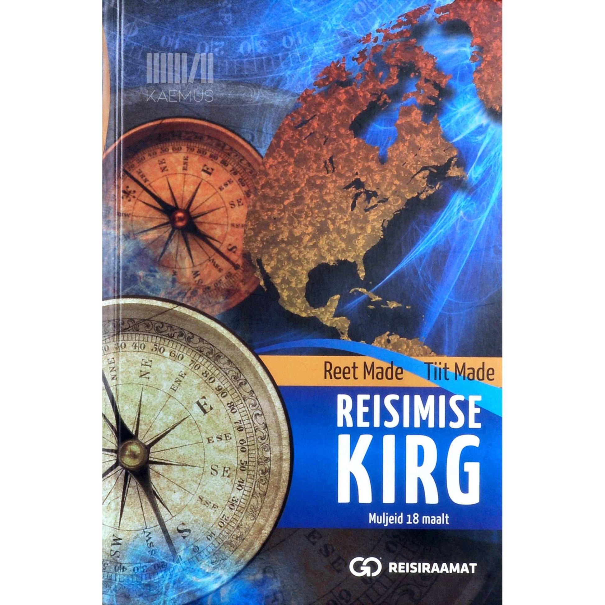Reet Made - Reisimise kirg. Muljeid 18 maalt