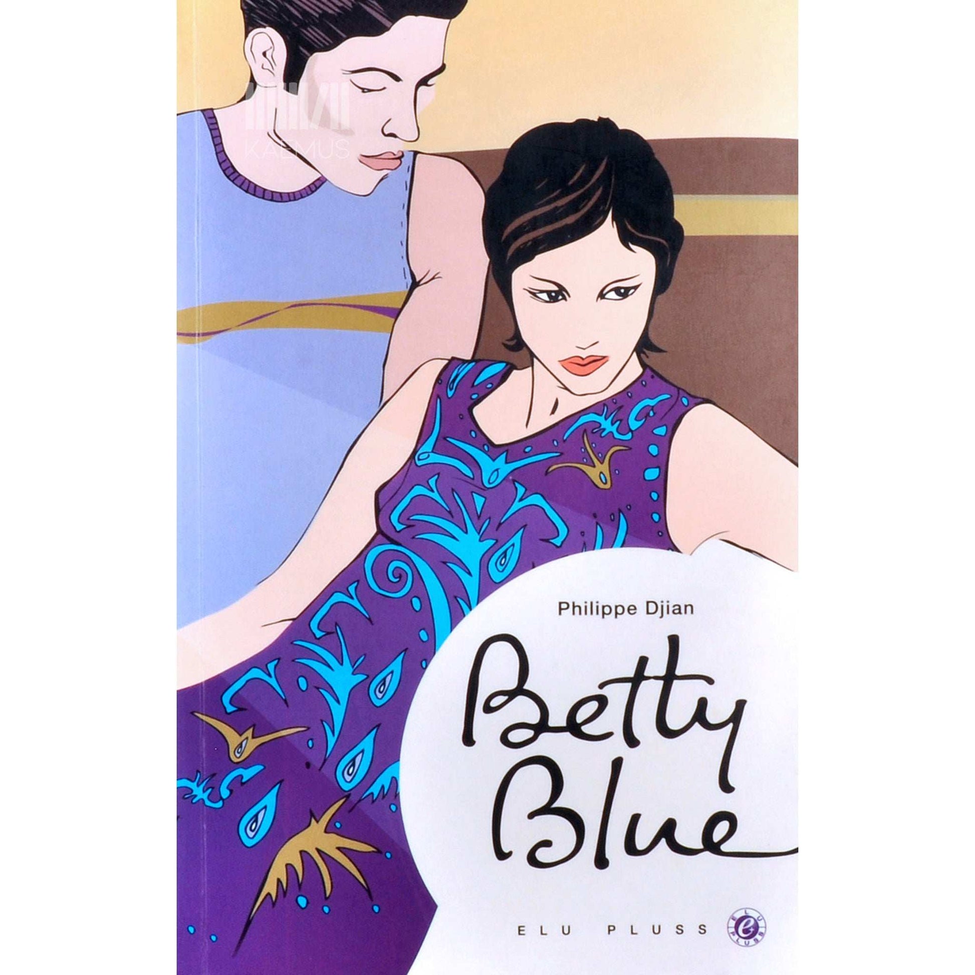 Philippe Djian - Betty Blue