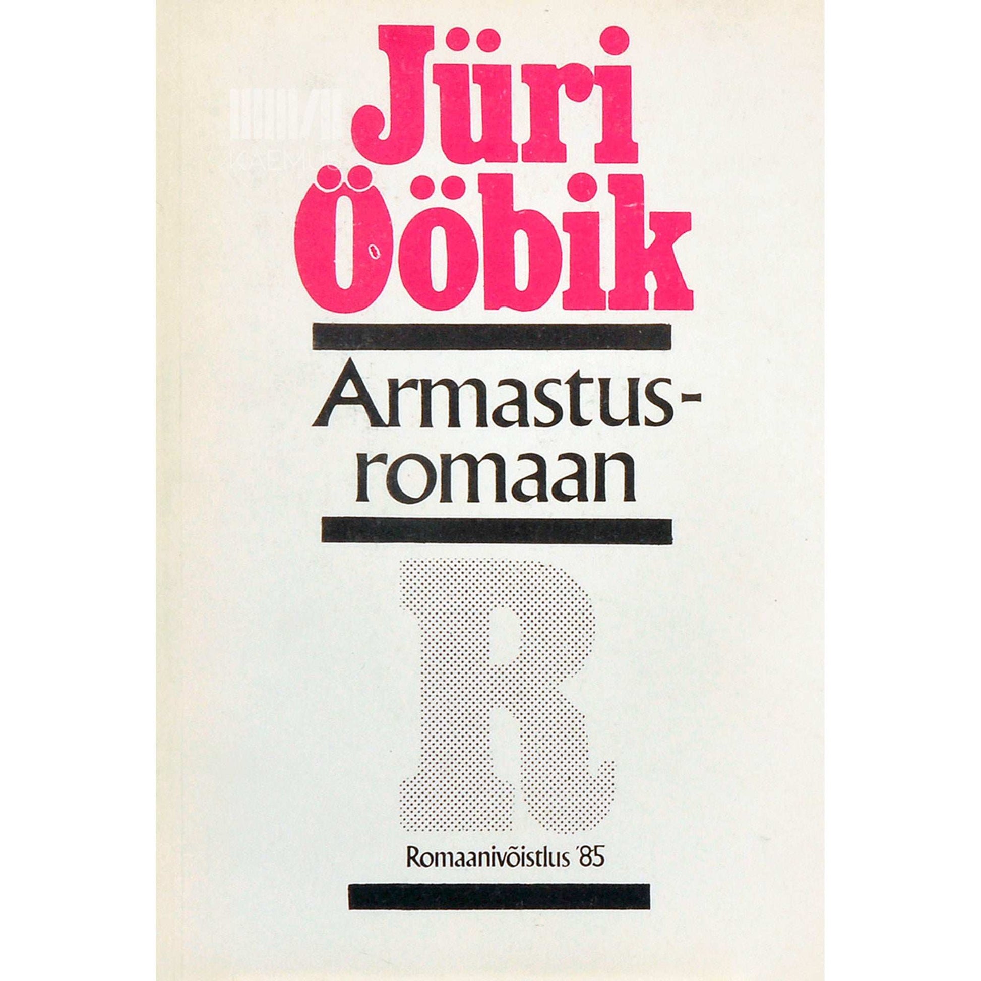 Jüri Ööbik - Armastusromaan. Kelmilugu