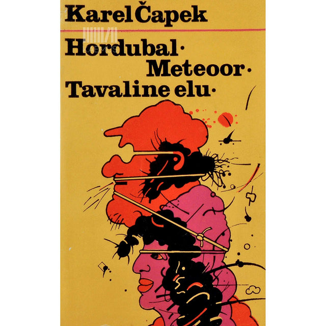 Karel Čapek - Hordubal. Meteoor. Tavaline elu. Esimene päästesalk