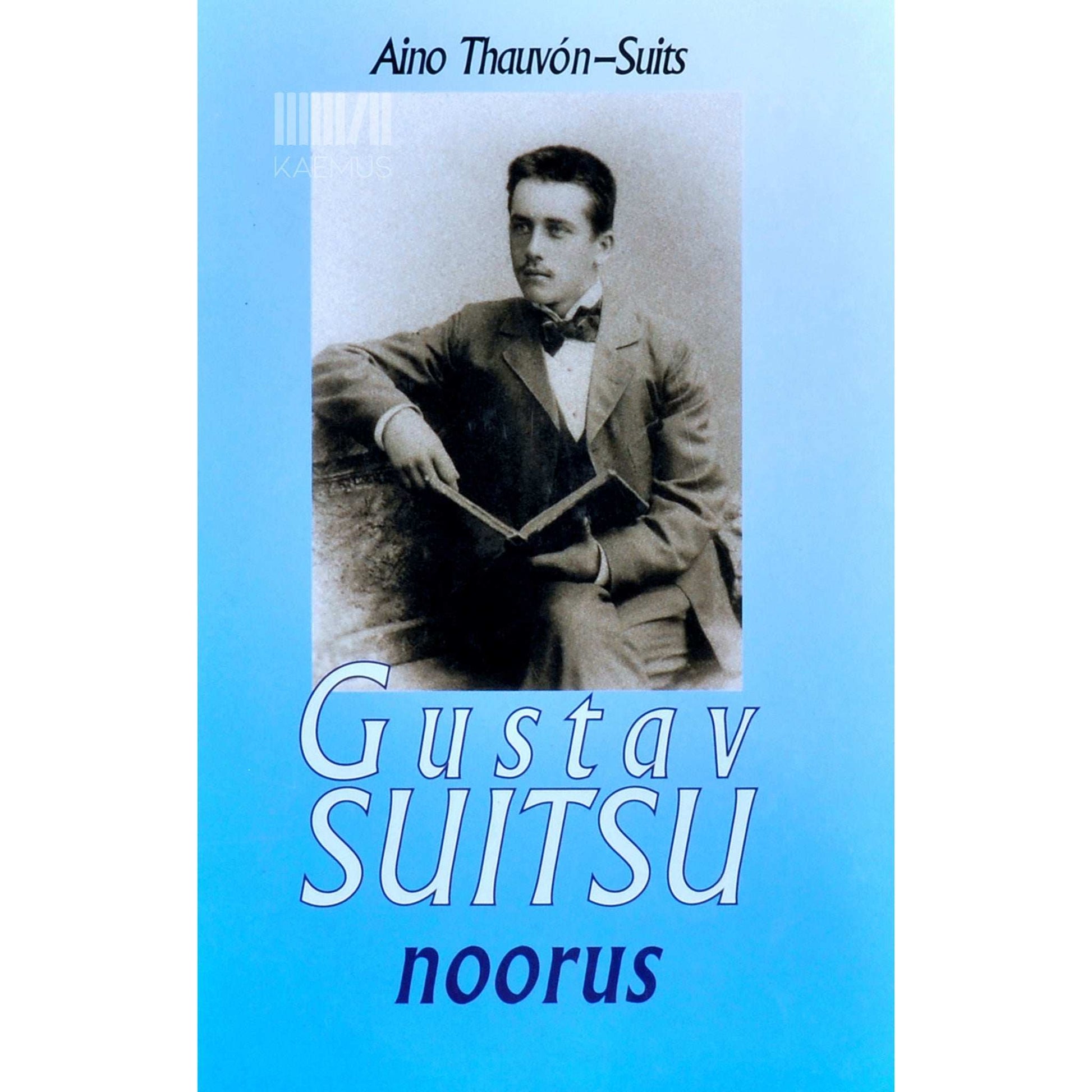 Aino Suits - Gustav Suitsu noorus