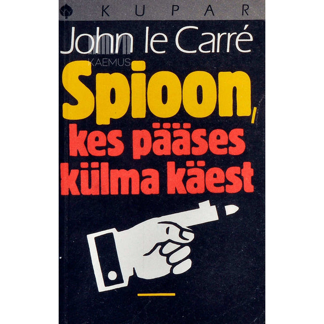John Le Carré - Spioon, kes pääses külma käest