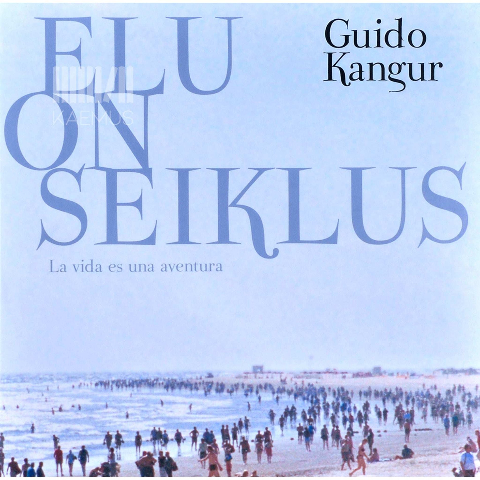 Guido Kangur - Elu on seiklus. Fotoalbum