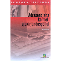 Vambola Lillemäe Adraseadjana kolmel ajakirjanduspõllul. Meenutusi