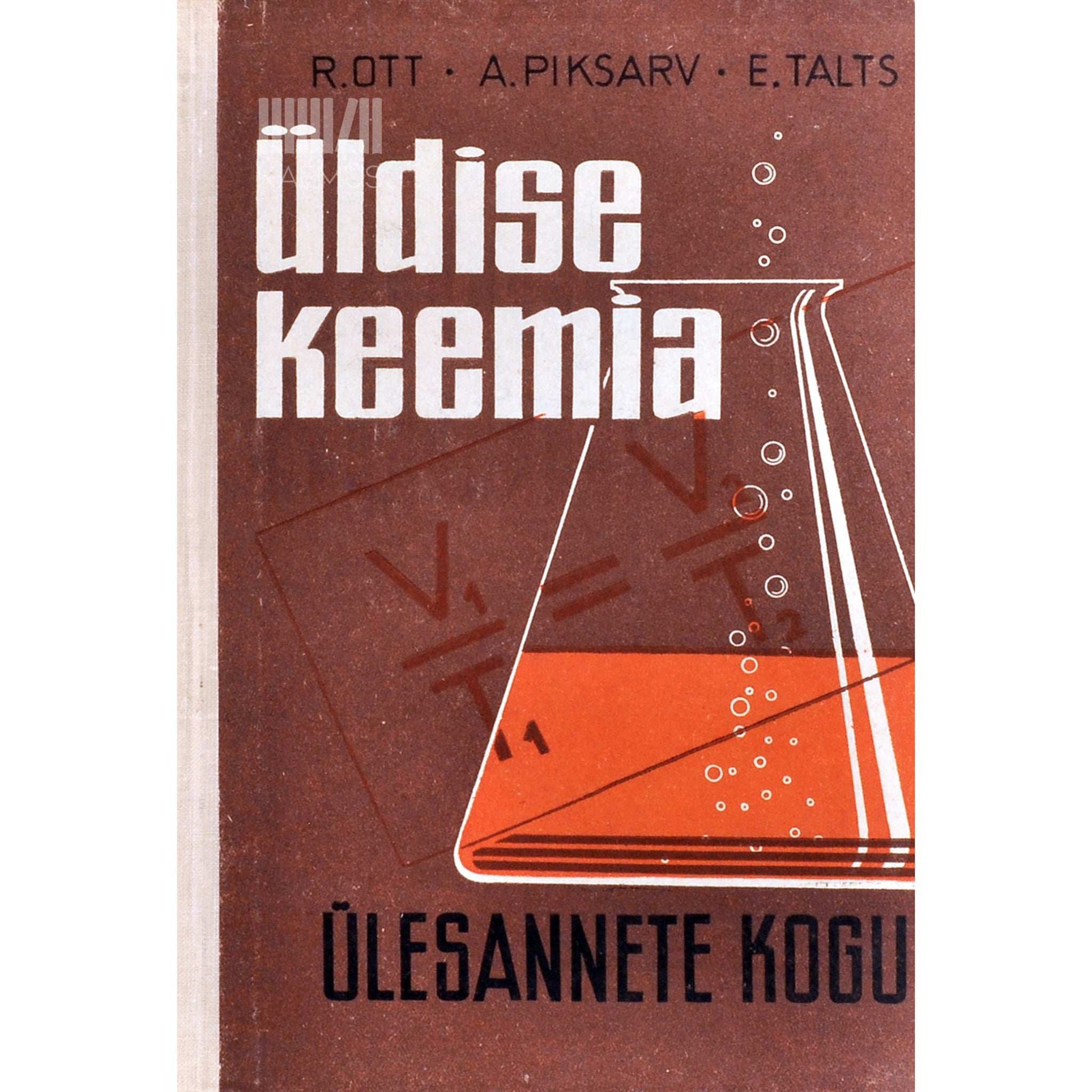 R. Ott, A. Piksarv, E. Talts - Üldise keemia ülesannete kogu