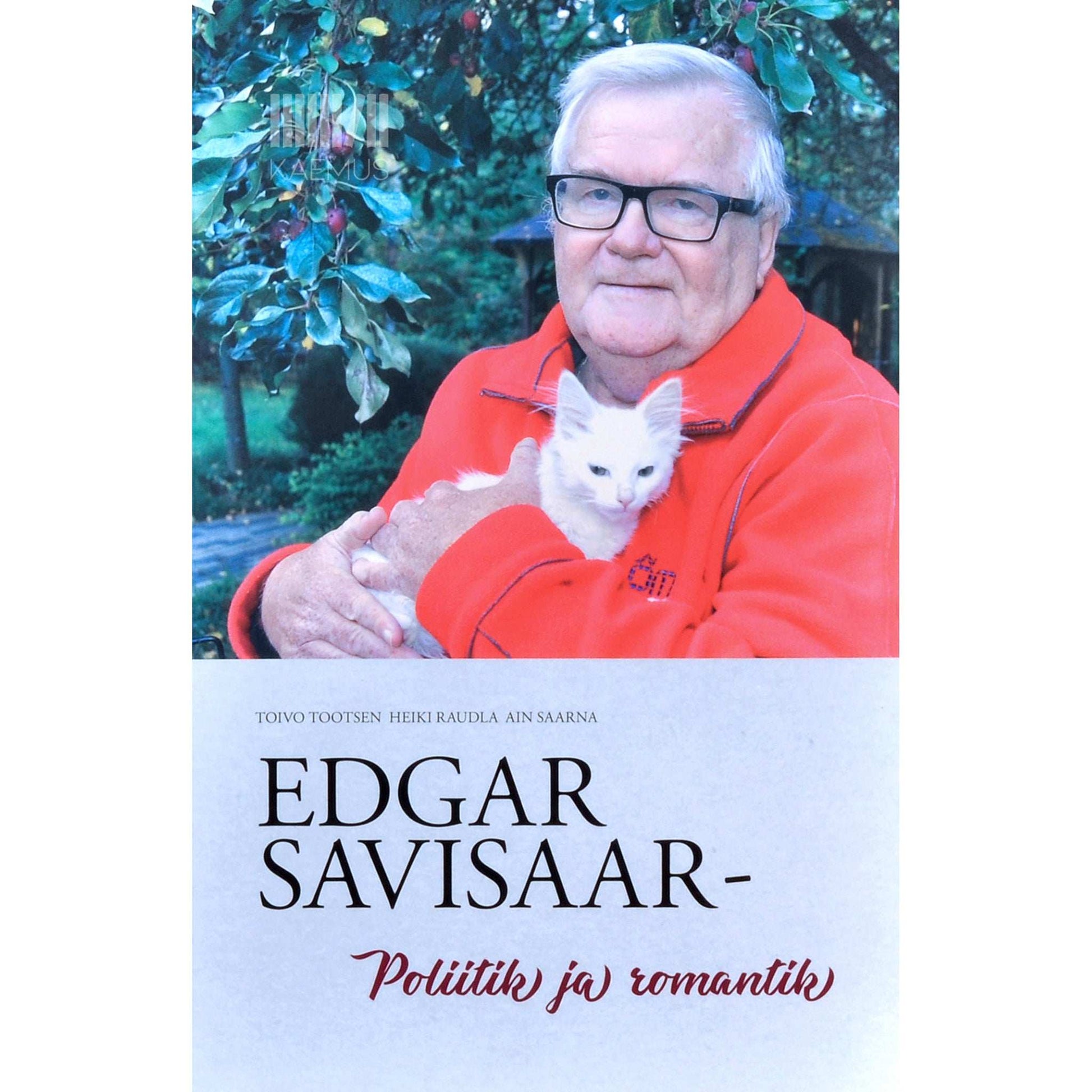 ... - Edgar Savisaar - poliitik ja romantik