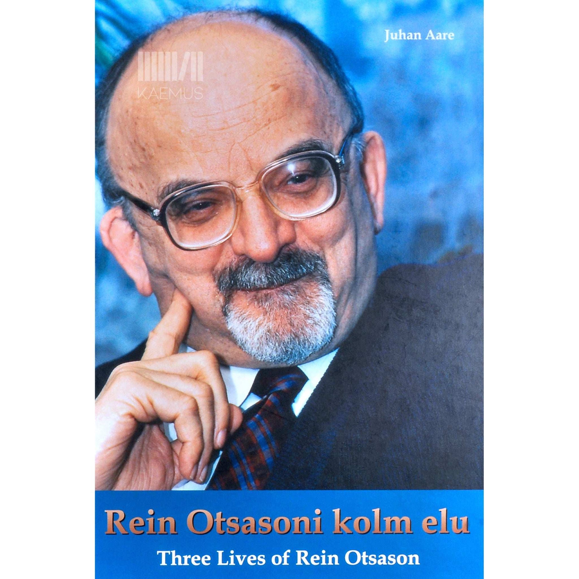Juhan Aare - Rein Otsasoni kolm elu