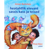 Anzori Barkalaja Heatahtlik elevant, sassis kass ja teised
