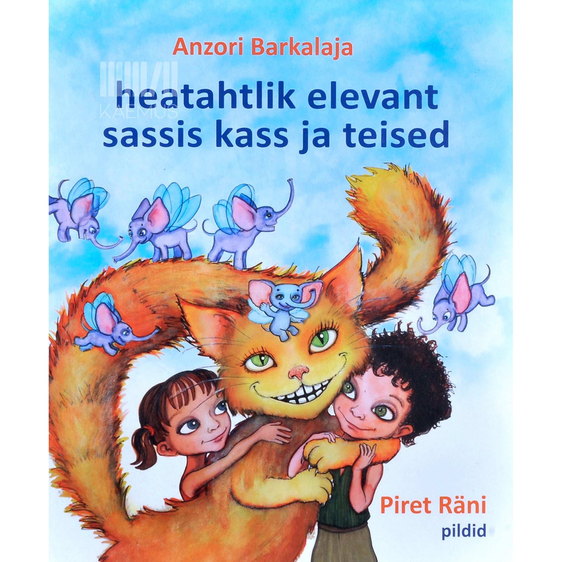 Anzori Barkalaja - Heatahtlik elevant, sassis kass ja teised