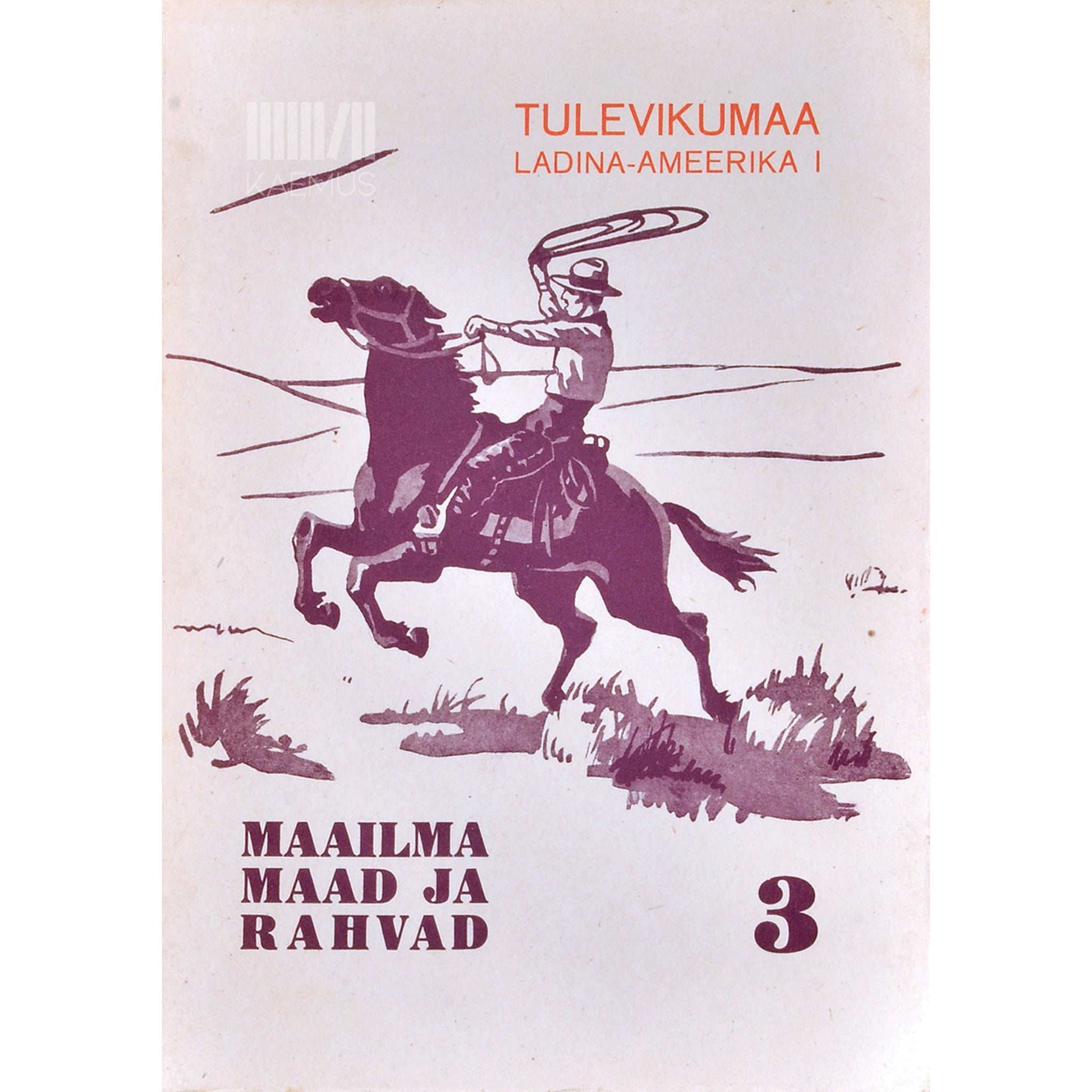 ... - Tulevikumaa Ladina-Ameerika I 3. osa