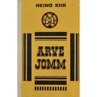 Heino Kiik Arve Jomm. Meheaastad