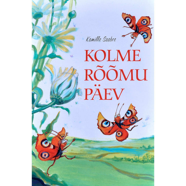 Kamille Saabre - Kolme rõõmu päev