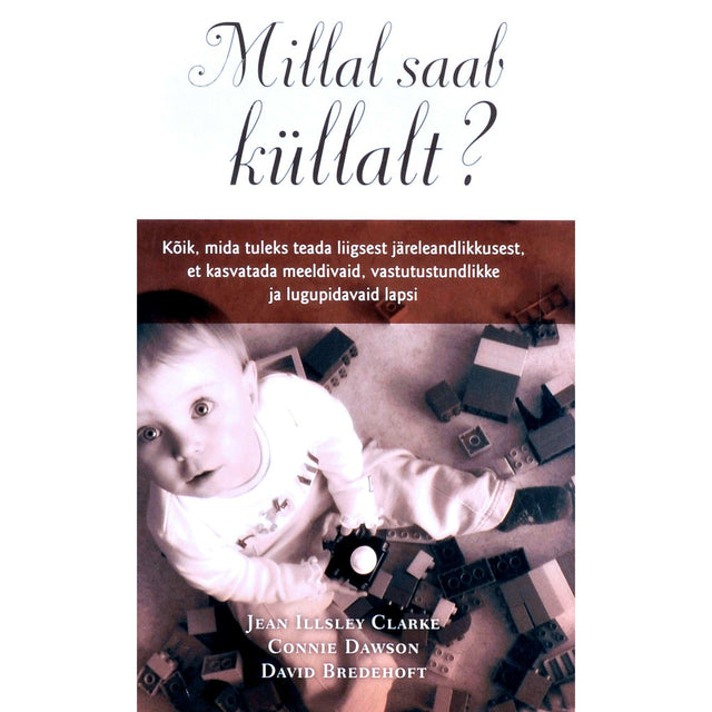 ... - Millal saab küllalt?