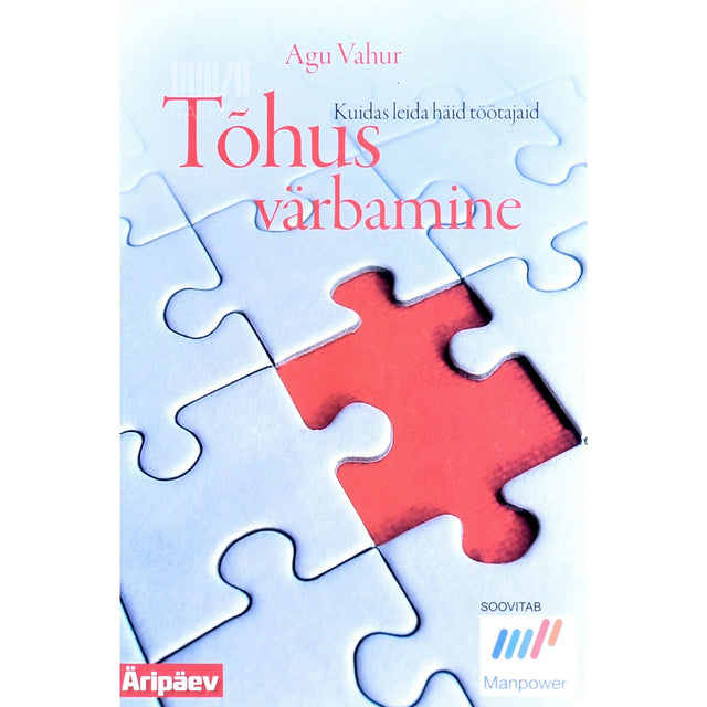 Agu Vahur - Tõhus värbamine. Kuidas leida häid töötajaid
