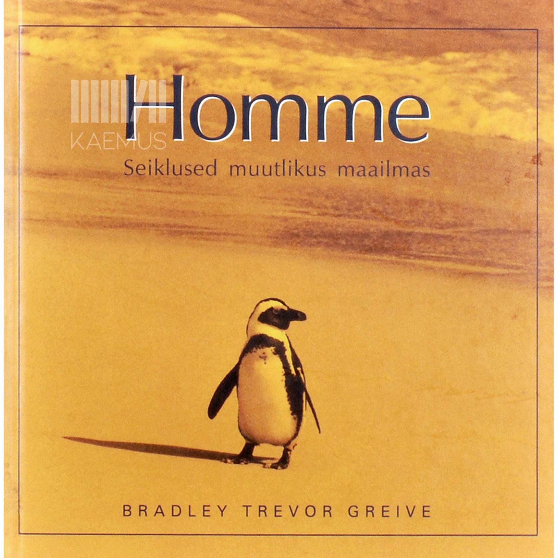 Bradley Trevor Greive - Homme. Seiklused muutlikus maailmas fotoalbum