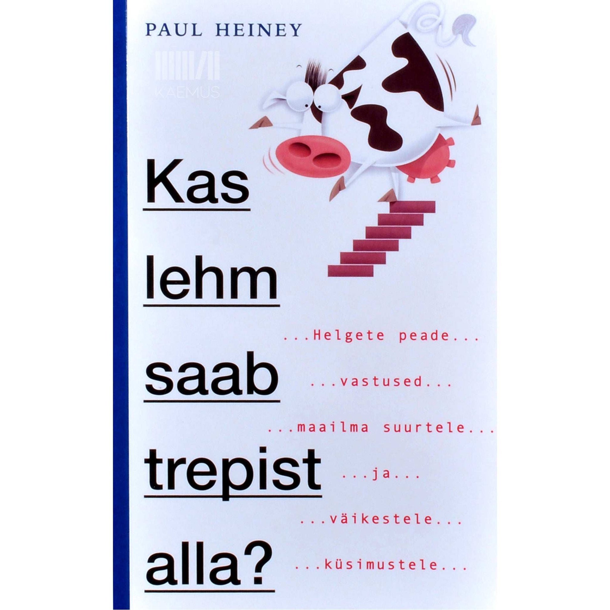 ... - Kas lehm saab trepist alla?