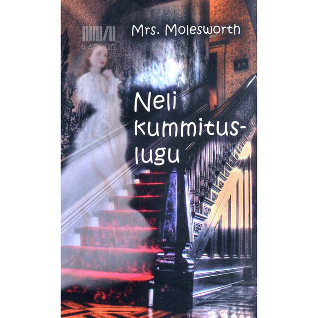 Mary Louisa Molesworth - Neli kummituslugu