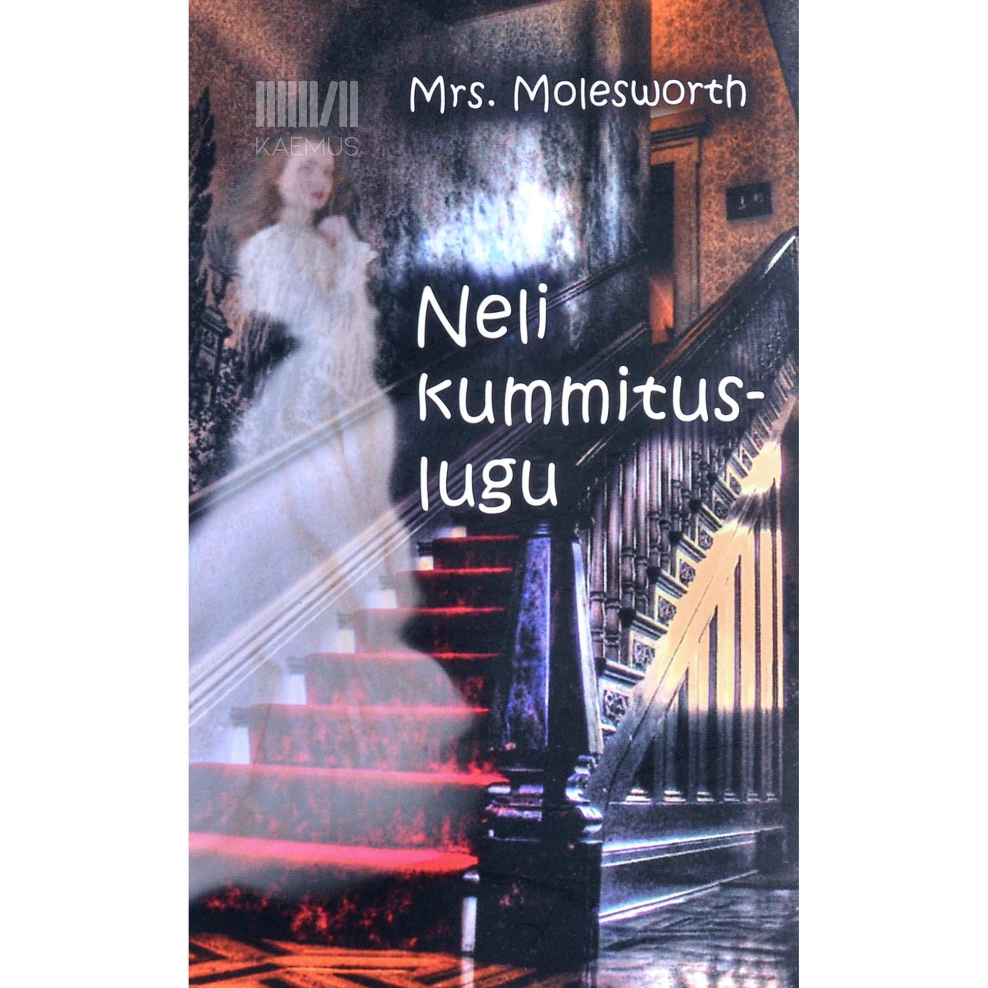 Mary Louisa Molesworth - Neli kummituslugu