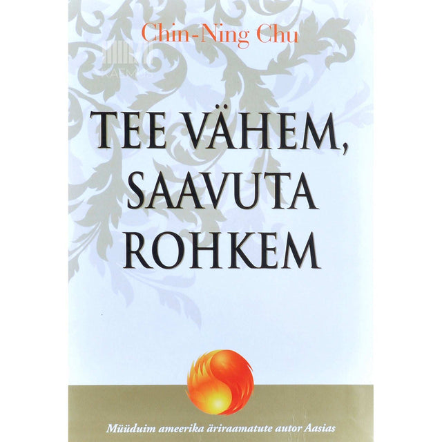Chin-Ning Chu - Tee vähem, saavuta rohkem