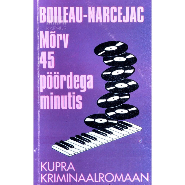 Pierre Boileau - Mõrv 45 pöördega minutis