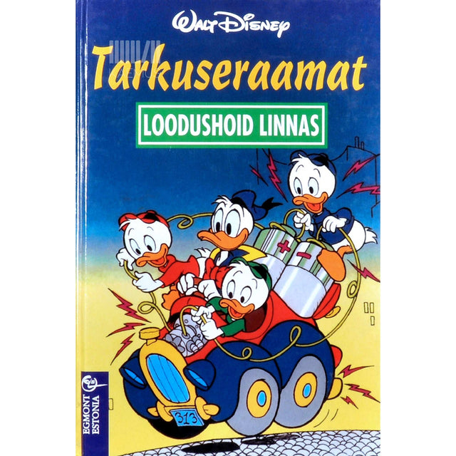 Walt Disney - Tarkuseraamat. Loodushoid linnas
