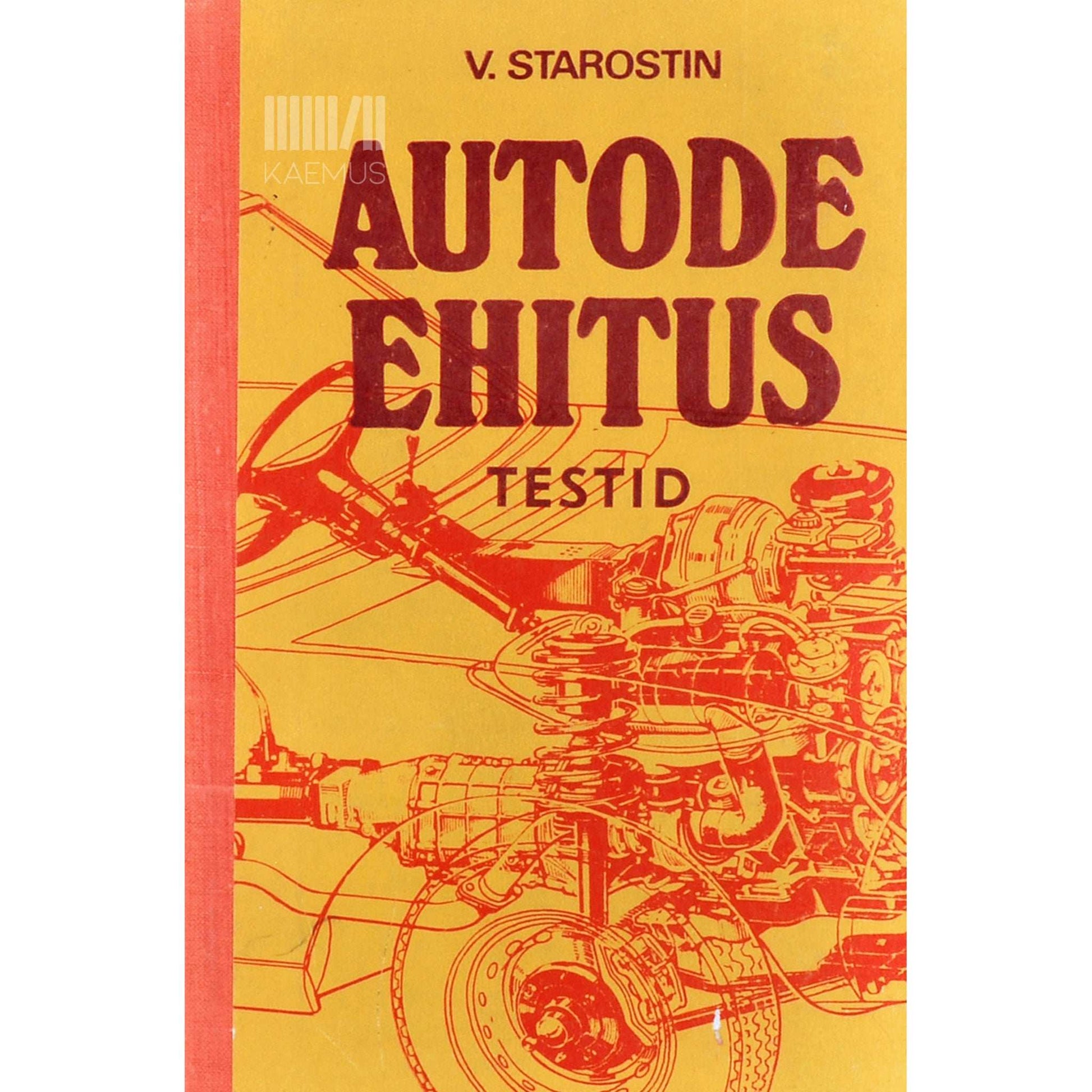 Vladimir Starostin - Autode ehitus. Testid