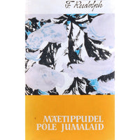 Fritz Rudolph Mäetippudel pole jumalaid