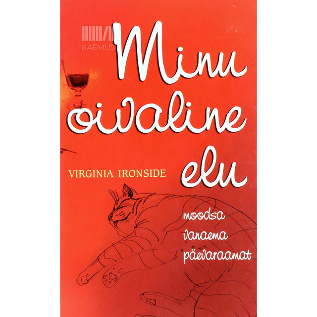 Virginia Ironside - Minu oivaline elu. Moodsa vanaema päevaraamat