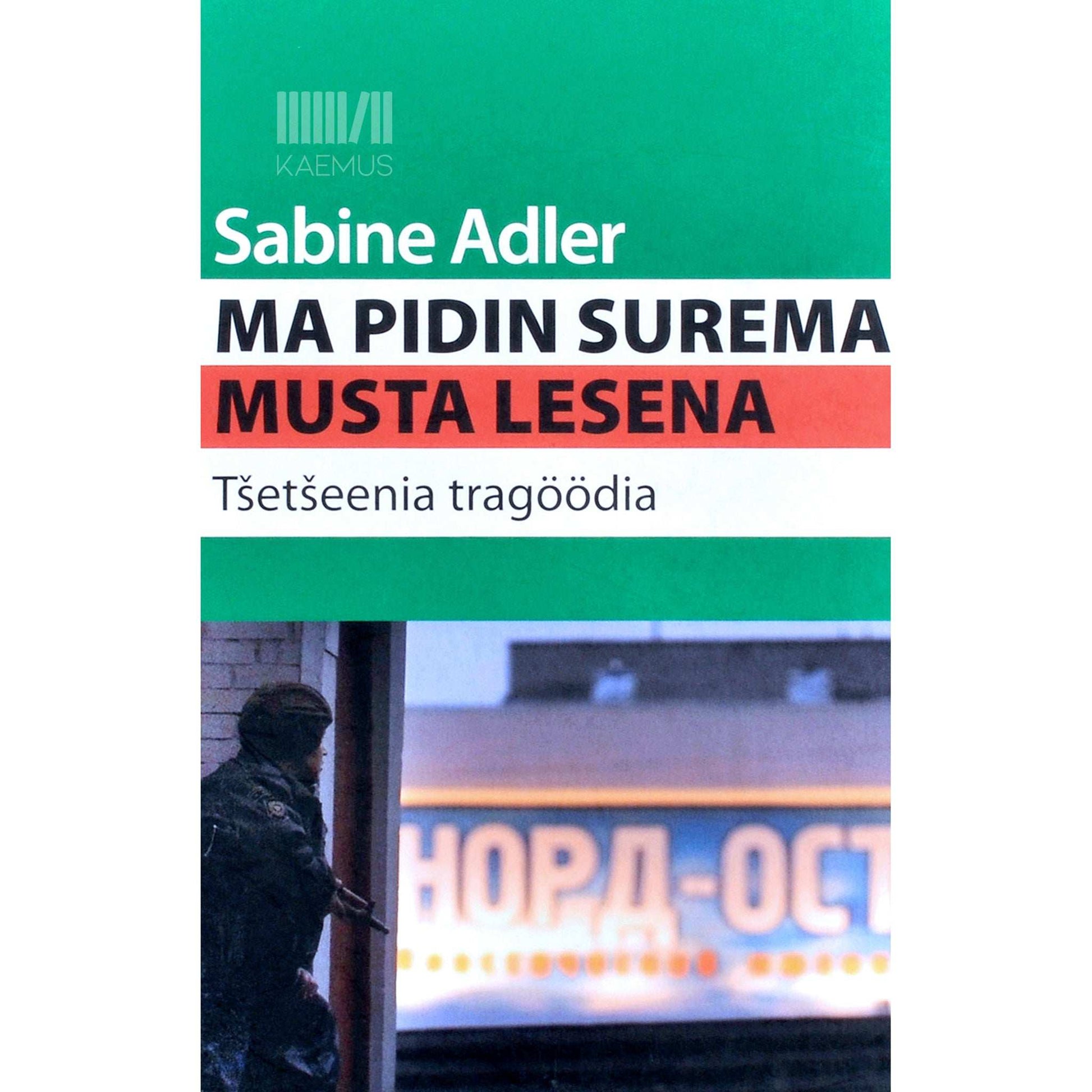 Sabine Adler - Ma pidin surema musta lesena