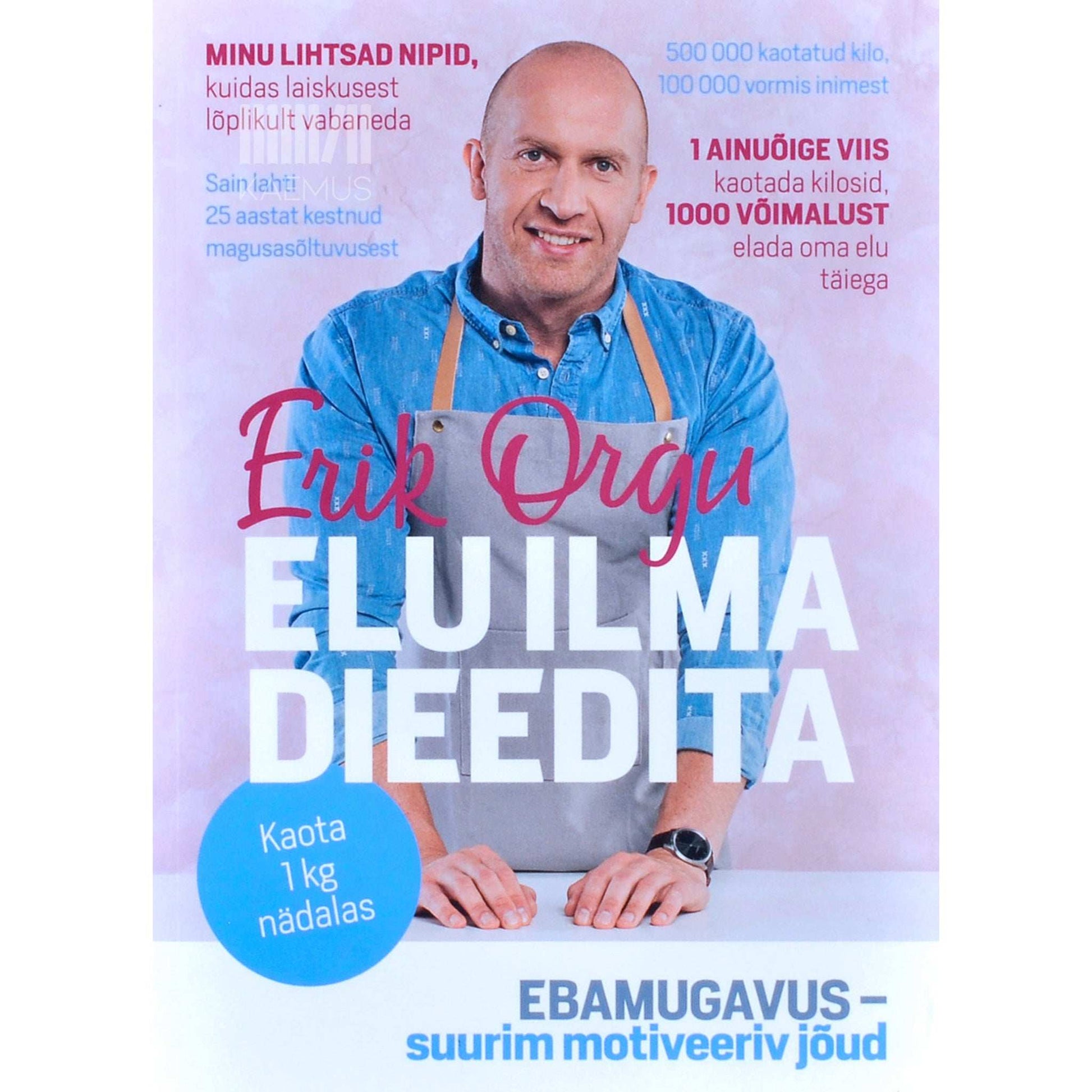 Erik Orgu - Elu ilma dieedita