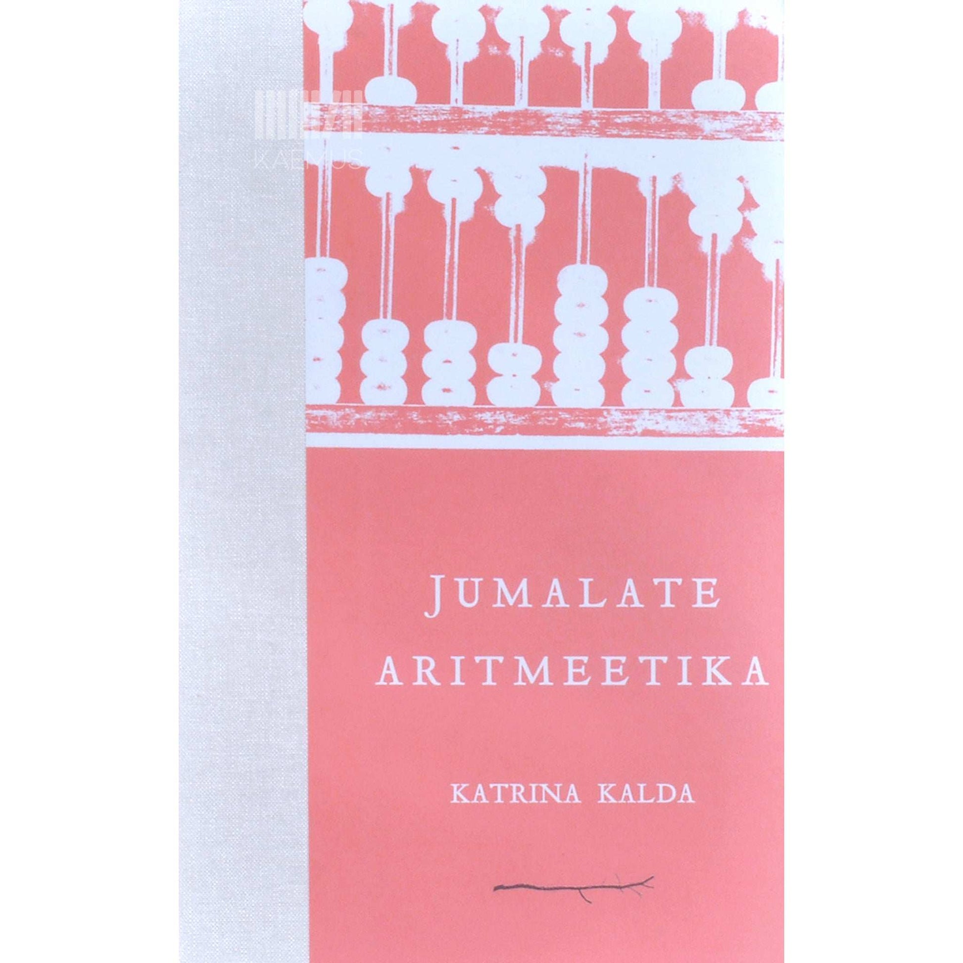 Katrina Kalda - Jumalate aritmeetika