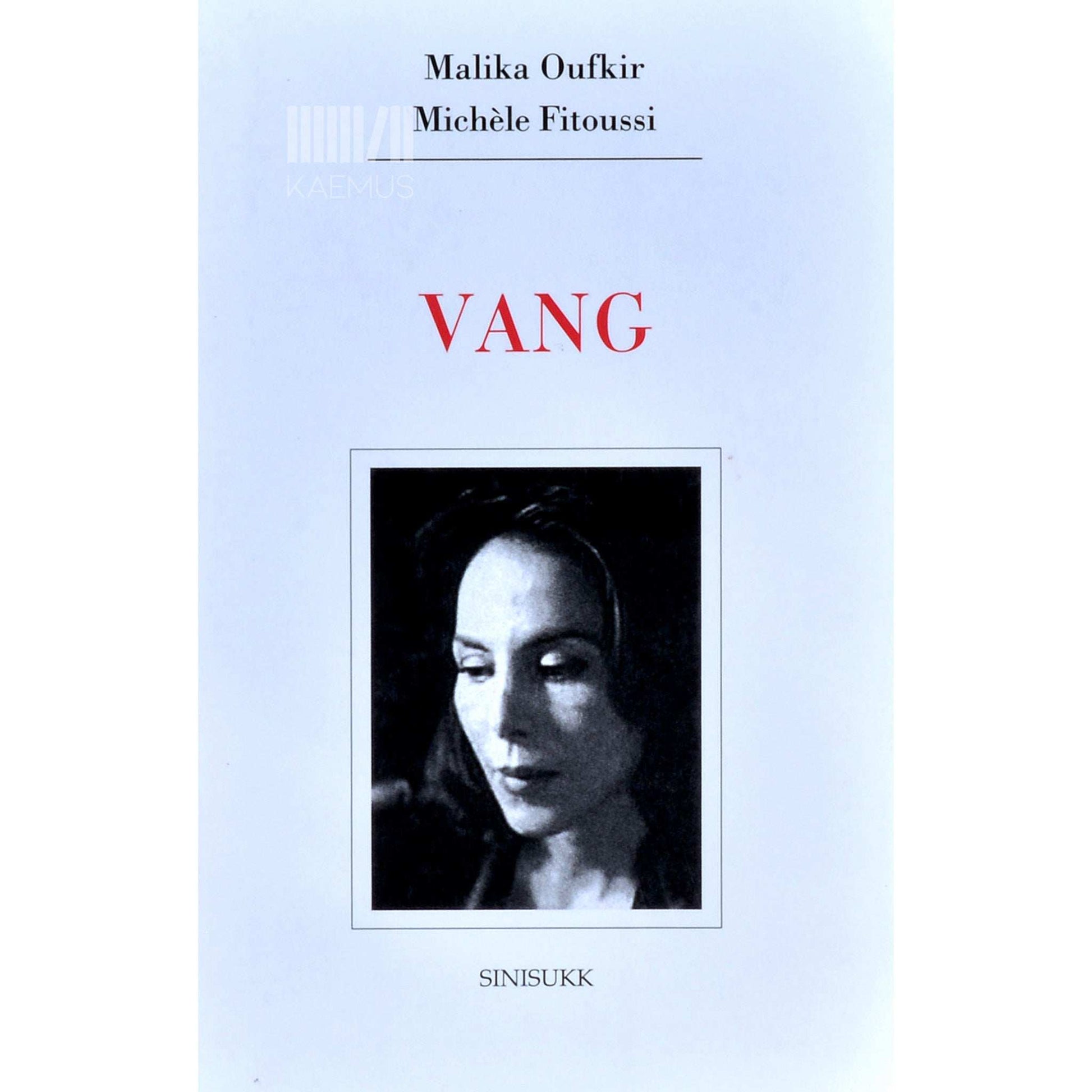 Michèle Fitoussi, Malika Oufkir - Vang