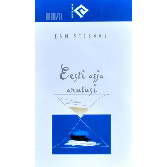 Enn Soosaar - Eesti asja arutusi. Poliitilisi mõlgutusi ja manitsusi …