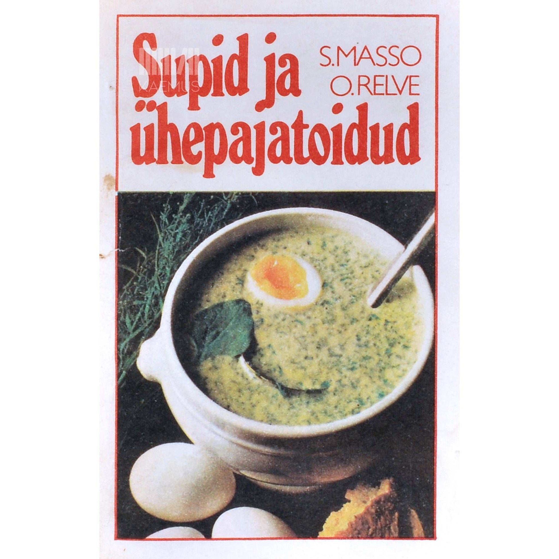 Salme Masso, Olga Relve - Supid ja ühepajatoidud