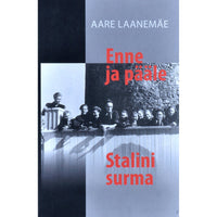 Aare Laanemäe Enne ja pääle Stalini surma. Haapsalus õpetajaks õppimas, 1952-1956