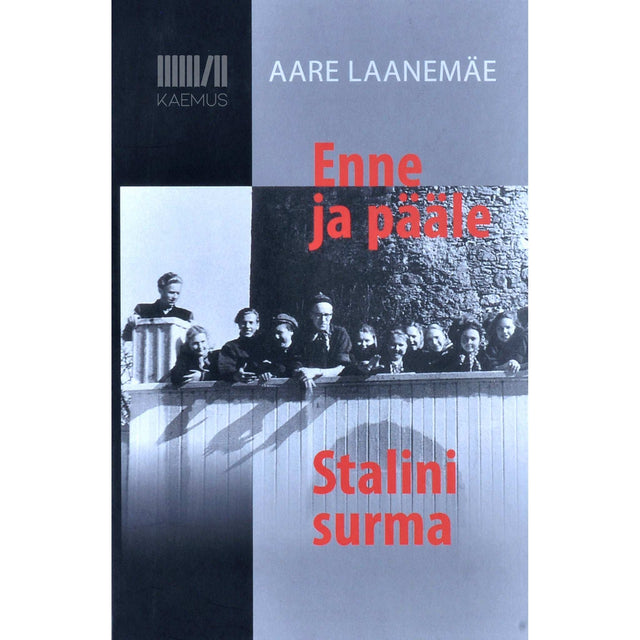 Aare Laanemäe - Enne ja pääle Stalini surma. Haapsalus õpetajaks õppimas, 1952-1956