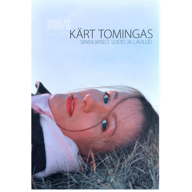 Kärt Tomingas - Sinisilmselt. Lood ja laulud
